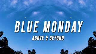 Above amp Beyond  Blue Monday Lyrics [upl. by Atnwahs]