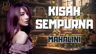 Mahalini  Kisah Sempurna Lirik Lagu [upl. by Woll]