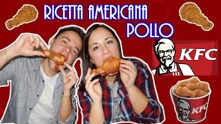 Ricetta Americana POLLO FRITTO alla KFC il mio ragazzo cucina per me [upl. by Diaz]