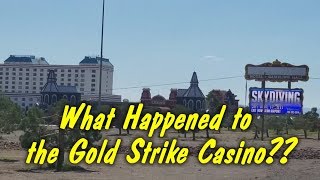 What Happened to the Gold Strike Casino [upl. by Niarbo]