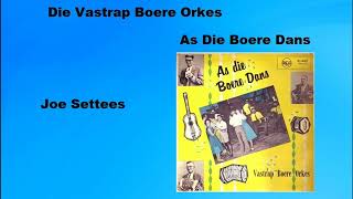 Die Vastrap Boere Orkes  Joe Settees [upl. by Mik]