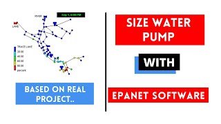 EPANET Tutorial  How to SizeModel Water Pumps using EPANET Software Based on Real Project [upl. by Aislehc]