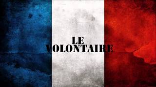 LE VOLONTAIRE  Chant Militaire [upl. by Ahseeyt]