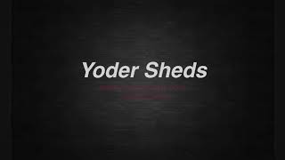 Yoder Sheds  How sheds are really built [upl. by Uile]