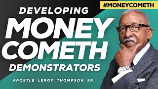 Developing Money Cometh Demonstrators  Apostle Leroy Thompson Sr [upl. by Airat]