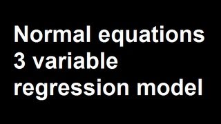 Normal equations 3 variable regression model [upl. by Bergmann]