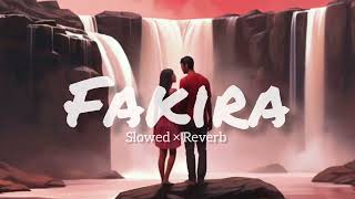 Fakira  Slowed × Reverb  Neeti Mohan  Trojan Lofi [upl. by Aneeram]