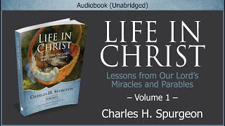 Life in Christ Vol 1  Charles H Spurgeon  Christian Audiobook Video [upl. by Asirral]