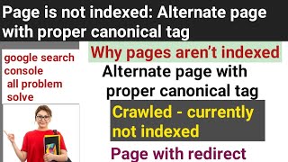 Page is not indexed  Alternate page with proper canonical tag Crawled currently not indexed [upl. by Byrle44]