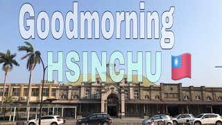 MORNING AT HSINCHU [upl. by Adora]