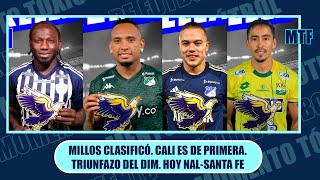 MILLOS CLASIFICÓ CALI ES DE PRIMERA TRIUNFAZO DEL DIM HOY NALSANTA FE [upl. by Eillehs]