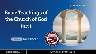 Basic Teachings of the Church of God  Part 1 [upl. by Akcinat]