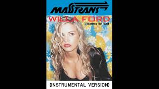 WILLA FORD  I Wanna Be Bad INSTRUMENTAL VERSION [upl. by Krall313]