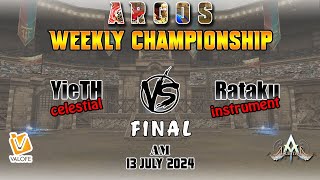 Final Argos AM Weekly YieTH vs Rataku 13 July 2024  Atlantica Global [upl. by Laehcimaj111]