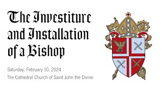 The Investiture and Installation of a Bishop  10 February 2024 [upl. by Hodosh954]