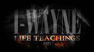 IWayne  Life Teachings Documentary Pt 1 [upl. by Ysiad278]