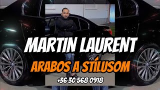 MARTIN LAURENT 2023 X ARABOS A STÍLUSOM [upl. by Ori558]