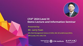 CFA Feb 2024 Level III  Institutional Investors  Larry Yuen  MSc MFE CFA CAIA FCA [upl. by Astiram]