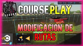 COURSEPLAY  FS22  COMO MODIFICAR RUTAS [upl. by Ellimaj]