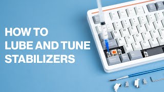 How to Lube and Tune Mechanical Keyboard Stabilizers [upl. by Ellasal]