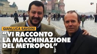 Gianluca Savoini quotIo e Salvini siamo finiti dentro il tritacarne dei globalistiquot [upl. by Ditter346]