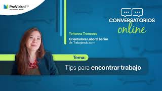 Conversatorio ProVida  “Tips para encontrar trabajo” [upl. by Hump]