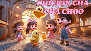 🎶ChickieChaCha Choo🎶ChickADee Rhapsody 8 Kids Song Animal Sound🎵🐓 [upl. by Lasley973]