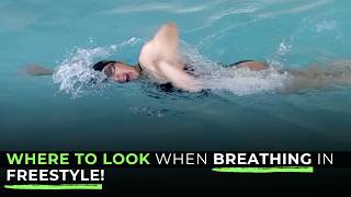 Where to Look When Breathing  Freestyle Technique [upl. by Kellyn]