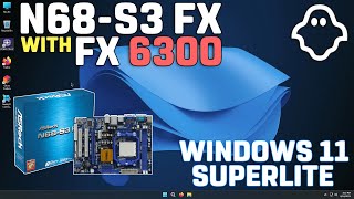 ASRock N68S3 FX with FX 6300  Windows 11 SUPERLITE Ghost Spectre amp Rectify11 Setup [upl. by Tlevesor]