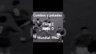 A combos y patadas Chile 2 Italia 0  Mundial 1962 [upl. by Ruddie]