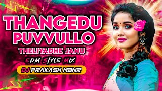 THANGEDU PUVVULLO THELIYADHE JANU EDM MIX DJ PRAKASH MBNR 8106004107 [upl. by Beitz554]