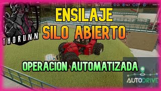 ENSILAJE EN SILO ABIERTO AUTOMATIZADO  AUTODRIVE  FS22 [upl. by Sayles]