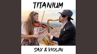 Titanium Sax amp Violin [upl. by Arturo59]