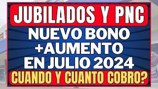 FECHAS de PAGO Anses JULIO 2024 con AUMENTO  BONO CONFIRMADO JUBILADOS y PENSIONADOS [upl. by Adnilema830]