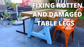 HOW TO FIX ROTTEN TABLE LEGS [upl. by Silra]