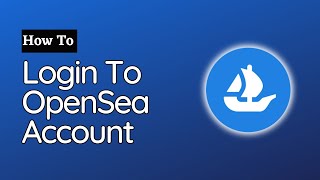 How To Login To OpenSea Account [upl. by Ariel]