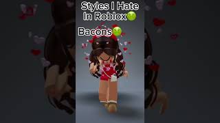 Styles I Hate In Roblox🤢 [upl. by Norvin]