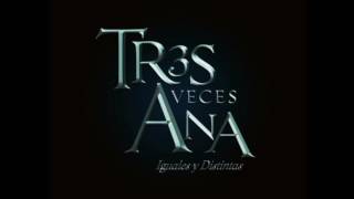 Tres Veces Ana Soundtrack Danzaire Presenta [upl. by Asfah]