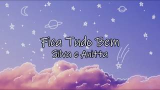 Silva e Anitta  Fica Tudo Bem Letra [upl. by Vina]