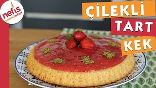 Çilekli Tart Kek Tarifi [upl. by Iniffit]