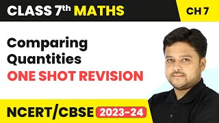 Comparing Quantities  One Shot Revision  Class 7 Maths Chapter 7 [upl. by Steffi561]