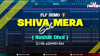 Free Flp Demo  Shiva Mera Sala  Nashik Dhol Mix 2024  Dj HK Ashwin Kim [upl. by Ahker]