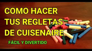 COMO HACER TUS REGLETAS DE CUISENAIRE [upl. by Maridel]