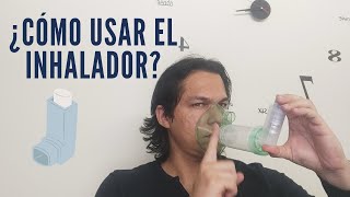 ¿Cómo usar un inhalador🤗😱 Uso correcto de inhalador con y sin inhalocamara [upl. by Ulita]