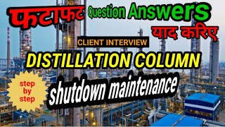 Distillation column maintenance  Mechanical fitters interview [upl. by Chapman]