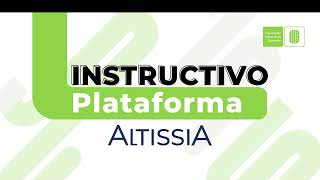 Instructivo Plataforma Altissia [upl. by Einnil]