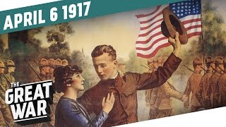 The United States Declares War on Germany I THE GREAT WAR Week 141 [upl. by Nelav]