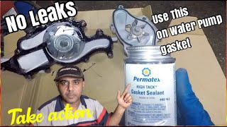 Paper seal for water pump requires this Permatex HIGH TACK Gasket Sealant 80062 [upl. by Hinch982]