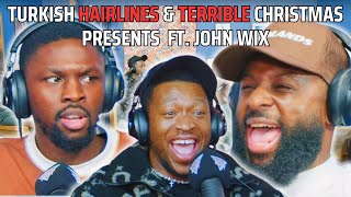 TURKISH HAIRLINES TERRIBLE CHRISTMAS PRESENTS amp SCHOOL TEACHER CRISIS FT JOHN WIX  90s Baby Show [upl. by Jp]