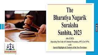 Salient Features of THE BHARATIYA NAGARIK SURAKSHA SANHITA 2023 [upl. by Anitnamaid284]